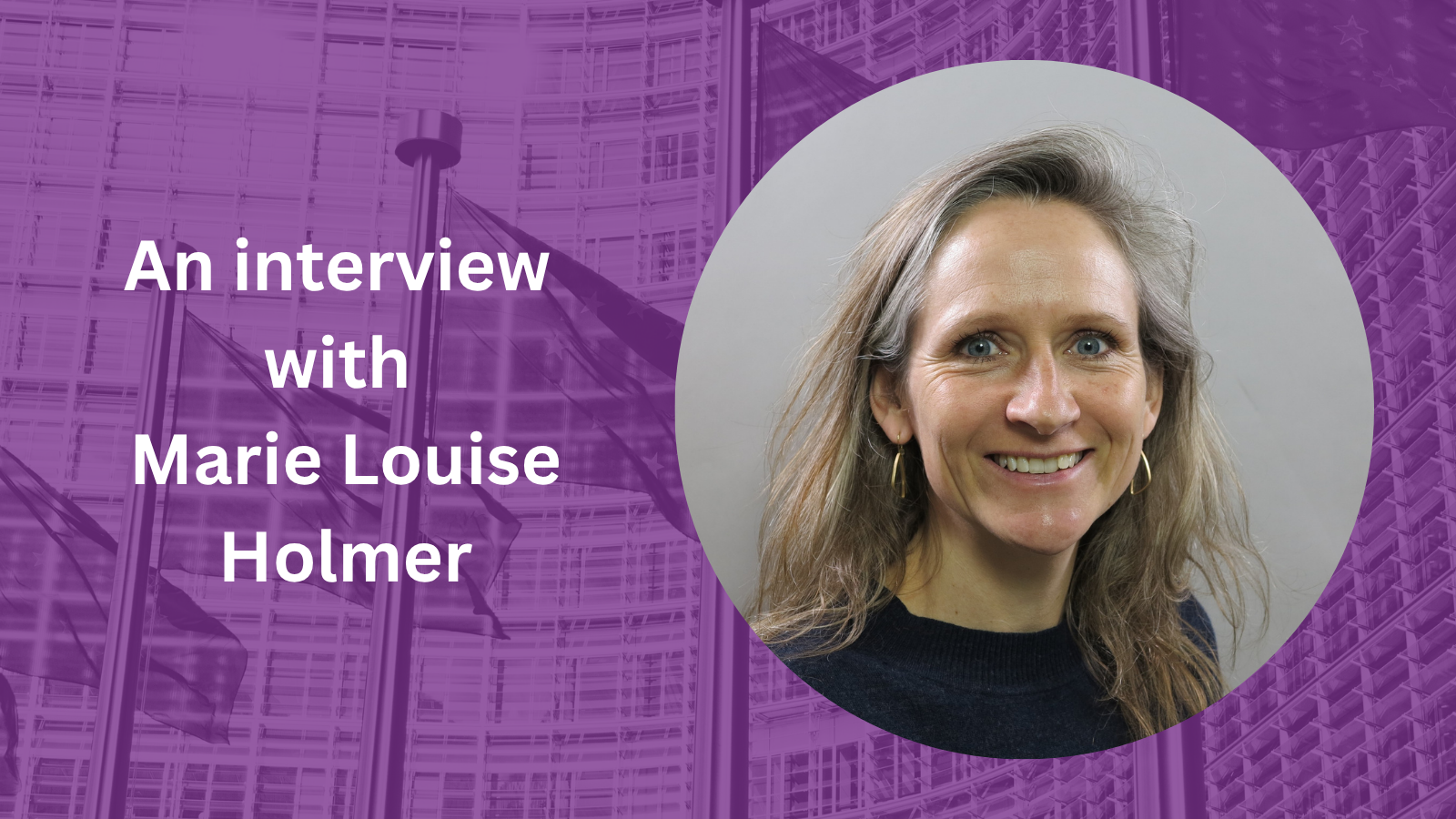 An interview with Marie Louise Holmer